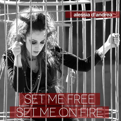 Постер альбома Set Me Free Set Me On Fire