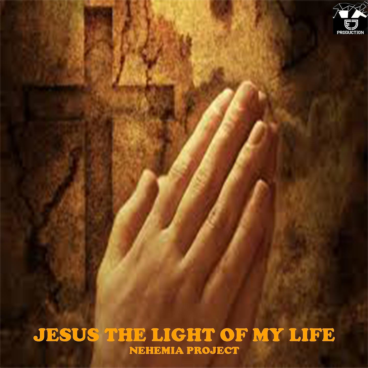 Постер альбома Jesus The Light Of My Life