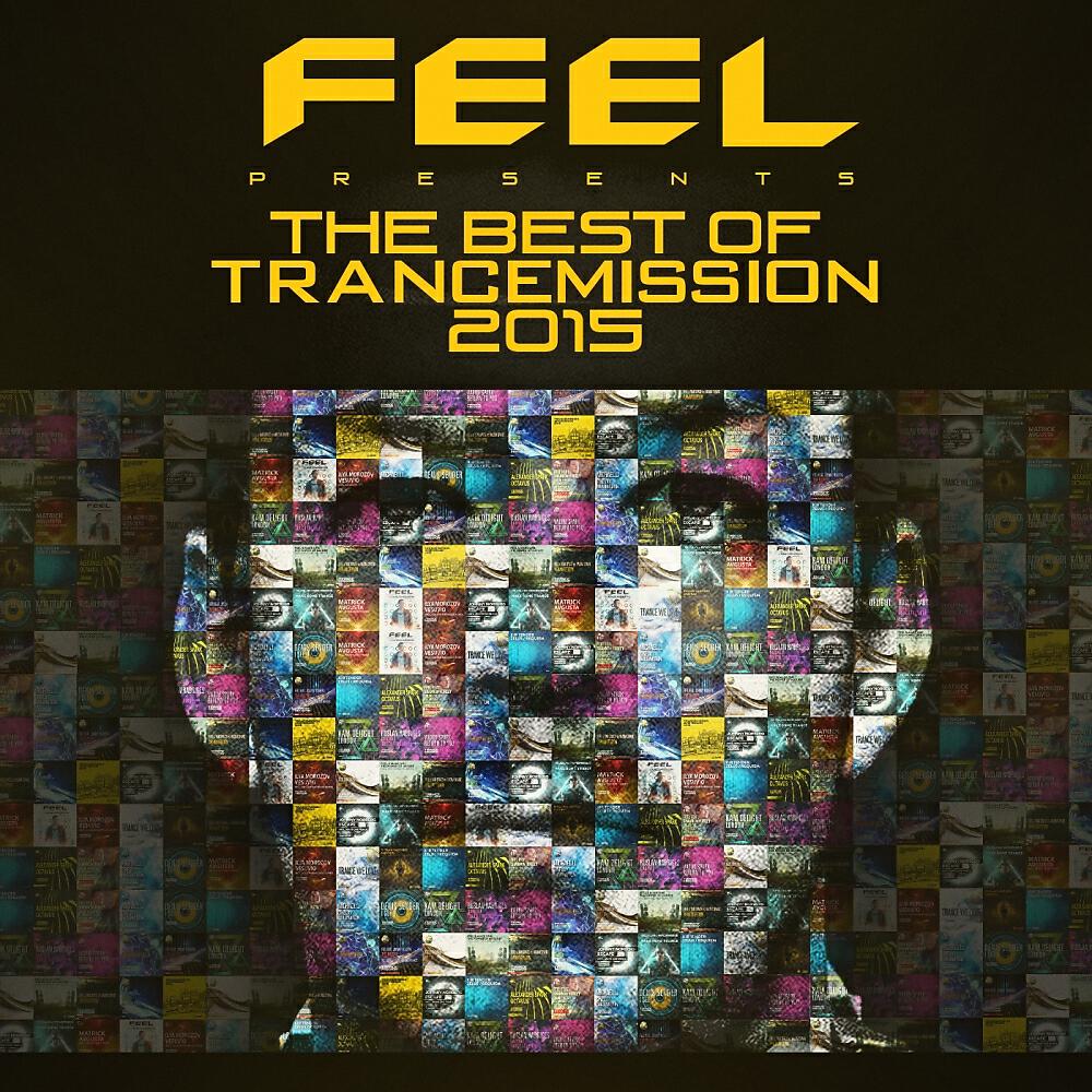 Постер альбома The Best Of Trancemission 2015: Mixed By Feel