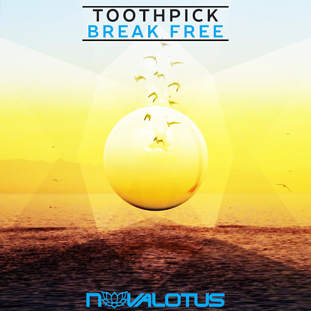 Toothpick - Break Free