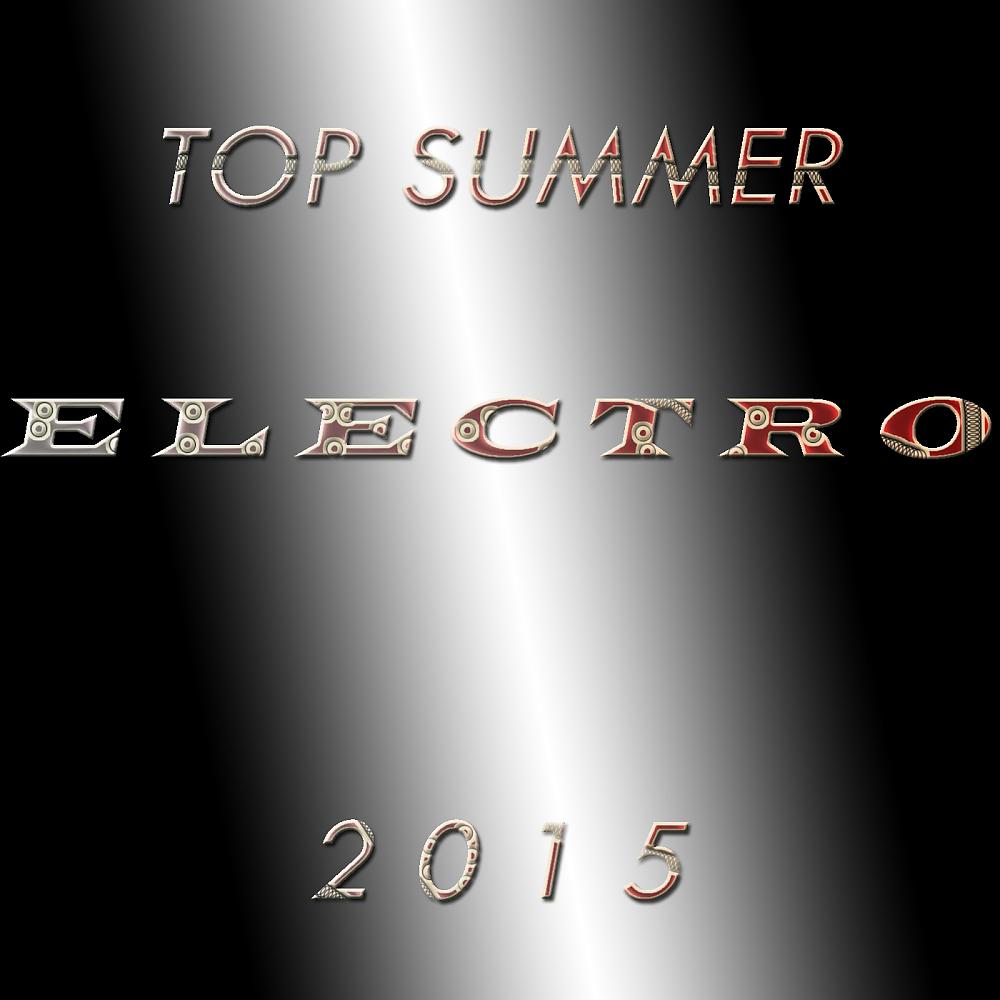Постер альбома Top Summer Electro 2015