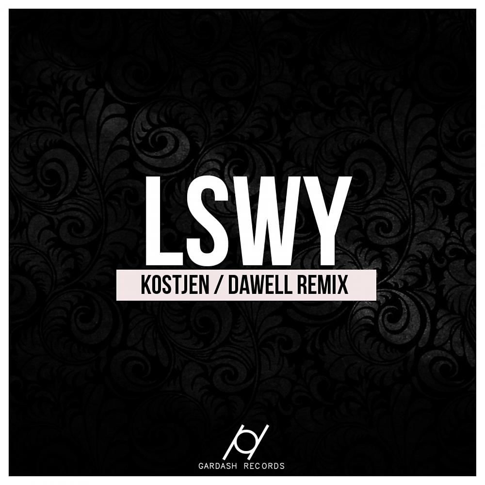 Постер альбома LSWY (Dawell Remix)