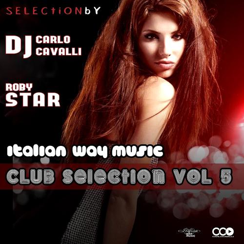 Постер альбома Italian Way Music Club Selection, Vol. 5