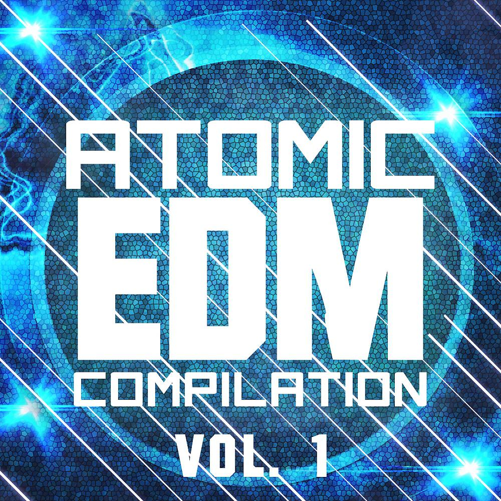 Постер альбома Atomic EDM Compilation, Vol. 1