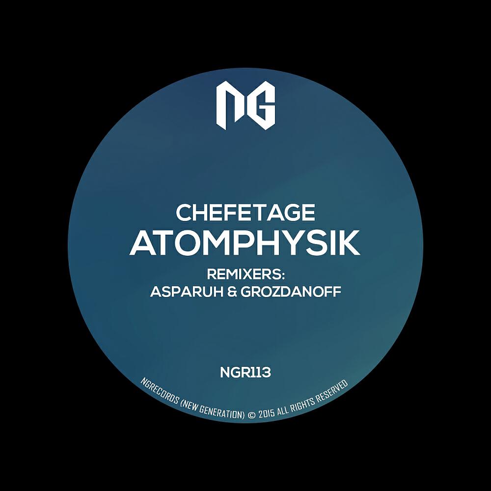 Chefetage - Atomphysik (Asparuh & Grozdanoff Remix)