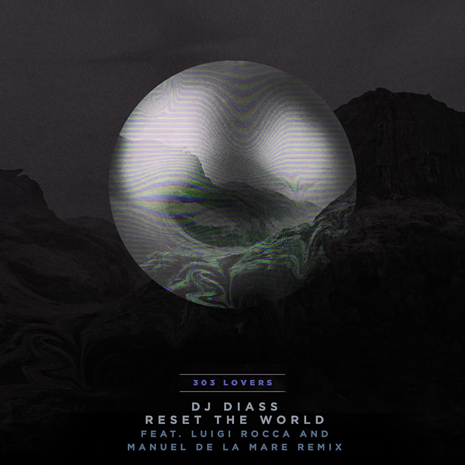 DJ Diass - Reset the World (Luigi Rocca & Manuel De La Mare Remix)