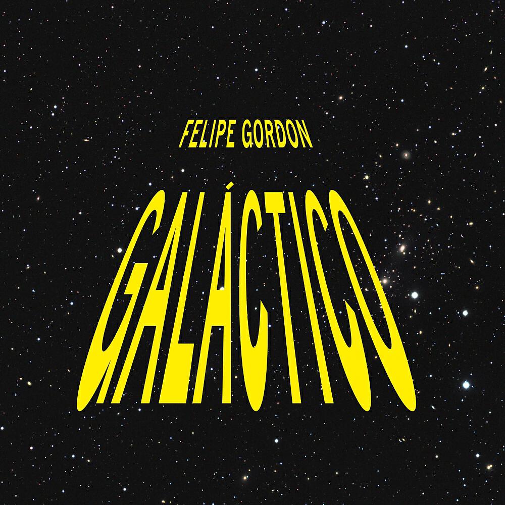Felipe Gordon - Galactico (Daniel Kyo Mix)