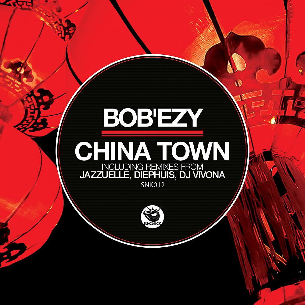 Bob'Ezy - China Town (DJ Vivona Remix)