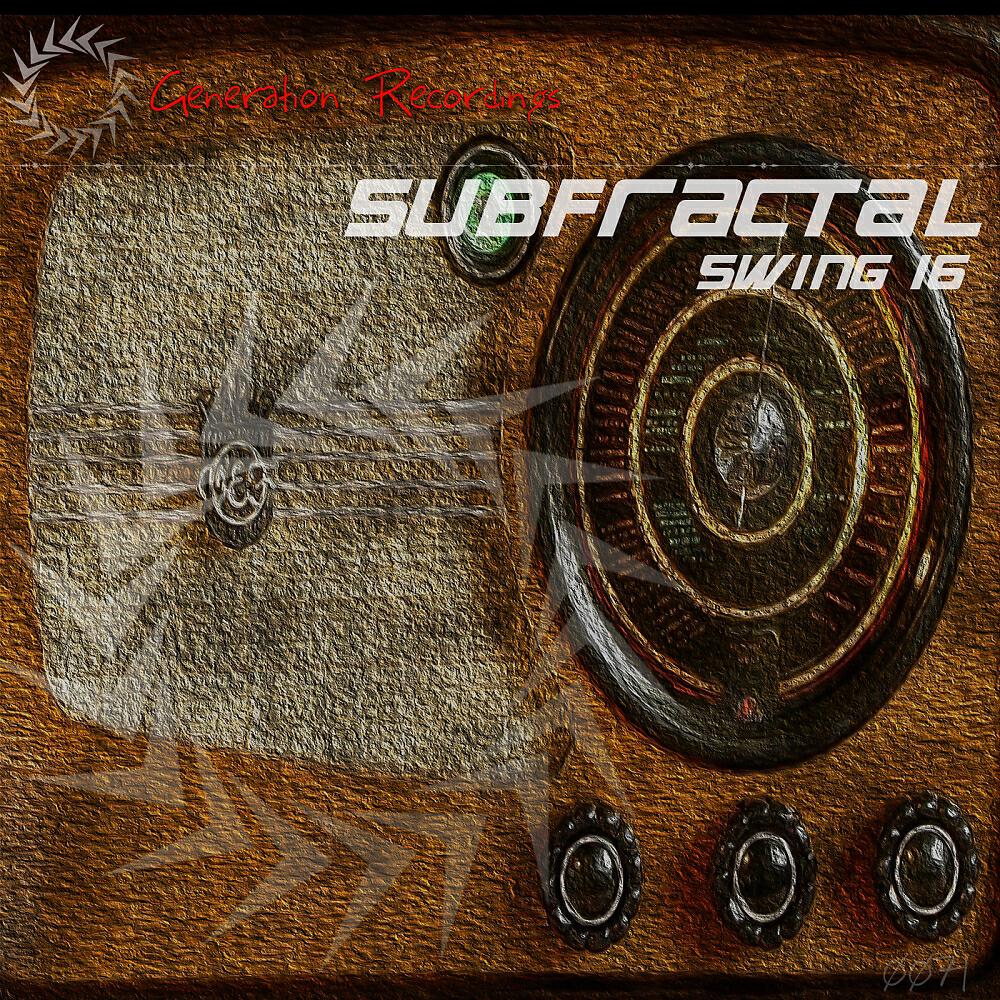 Subfractal - Swing 16 (Julien Loreto Remix)
