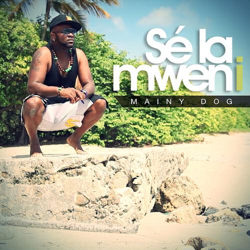 Mainy Dog - Se la mwen i