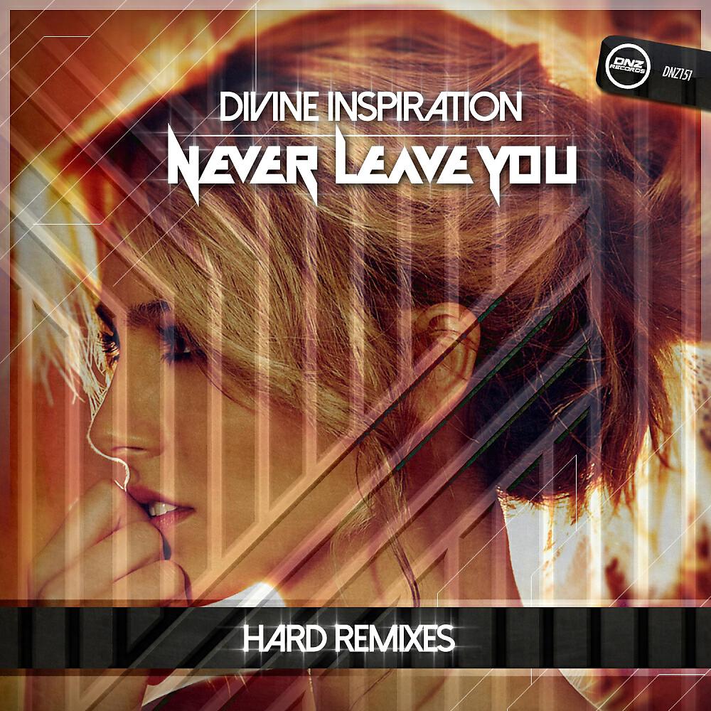 Divine Inspiration - Never Leave You (DJ Oskar Remix)