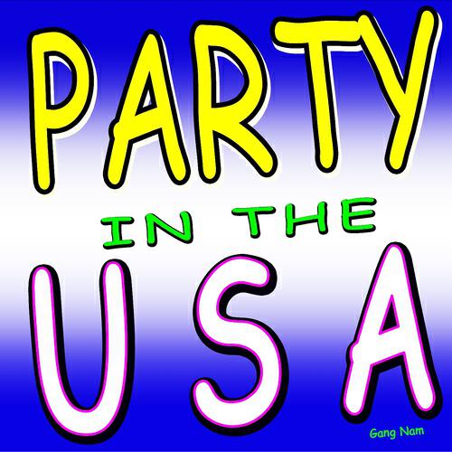 Gang Nam - Party in the Usa (They Know I'm Gonna Be Okay) (Radio Version)