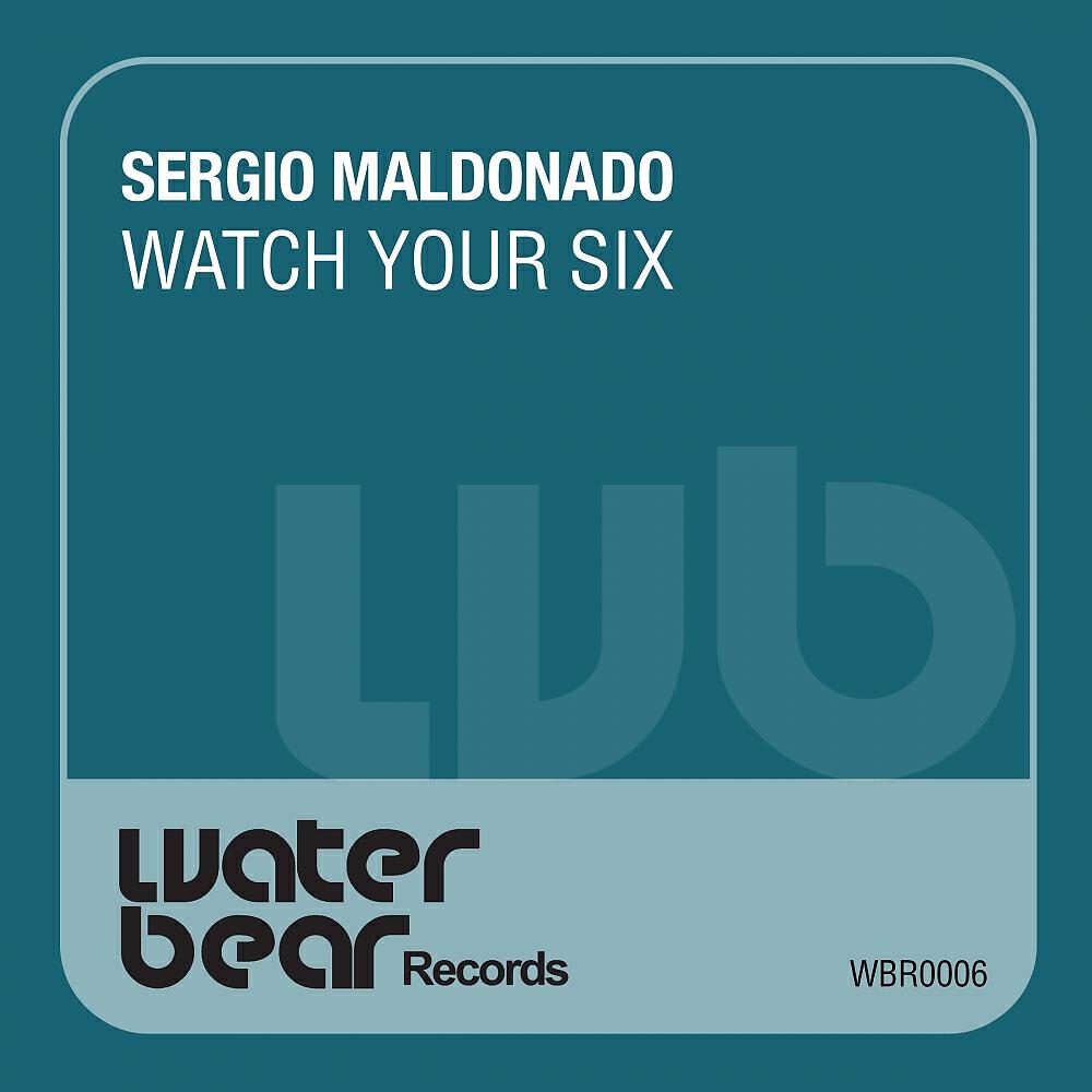 Sergio Maldonado - Watch Your Six