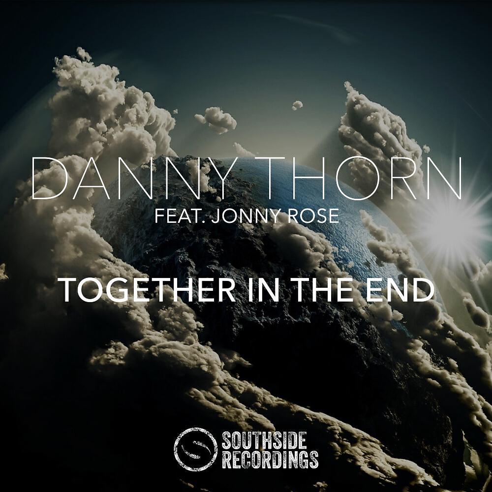 Danny Thorn - Together In The End