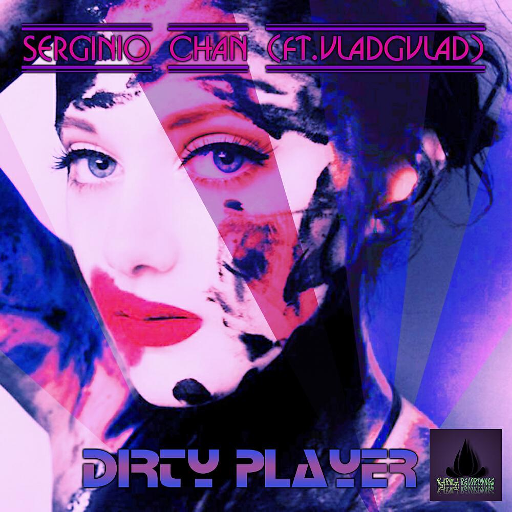 Serginio Chan - Dirty Player