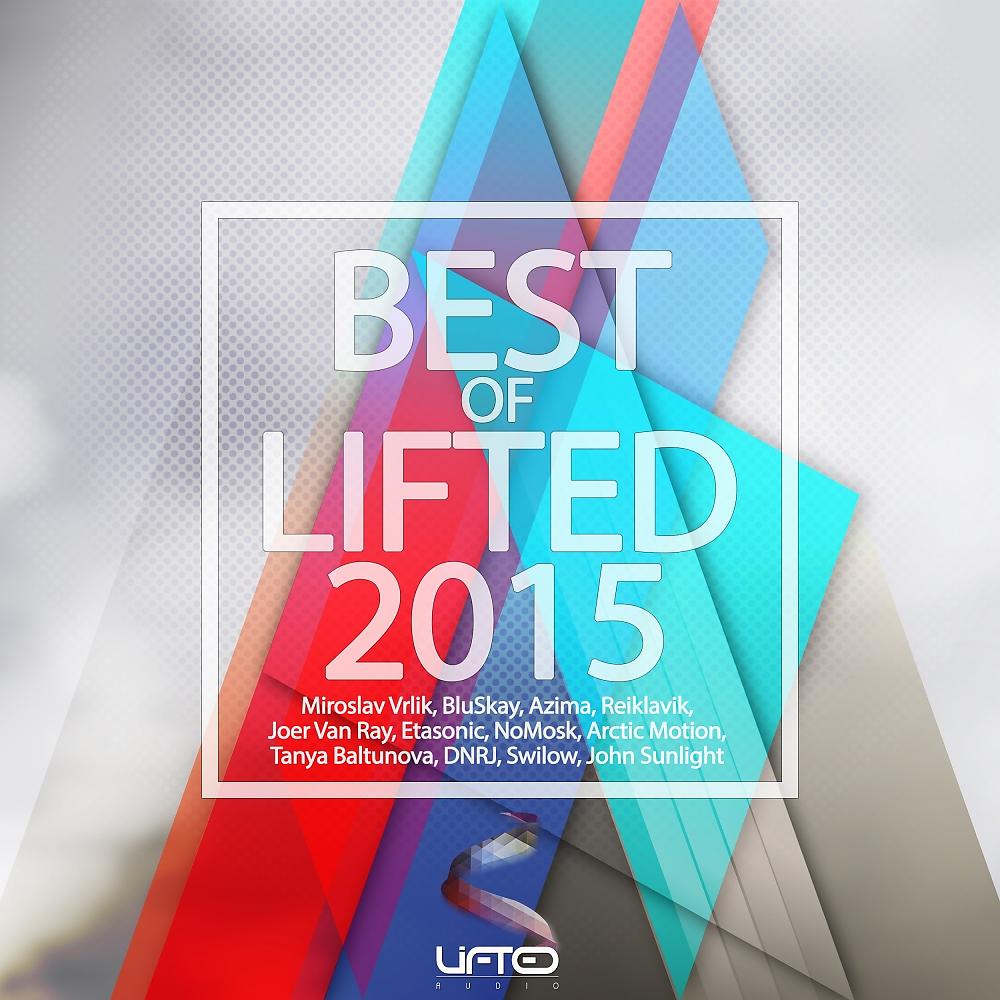 Постер альбома Best of Lifted 2015