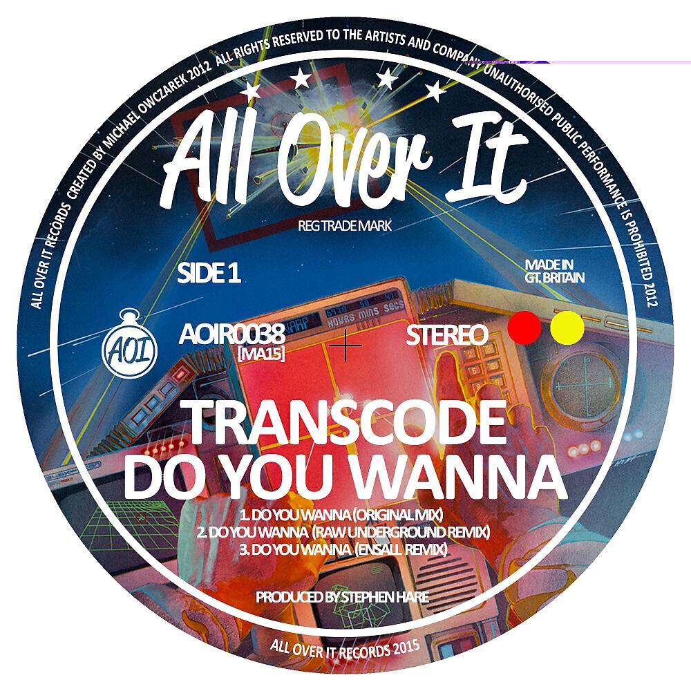 Transcode - Do You Wanna (Raw Underground Remix)