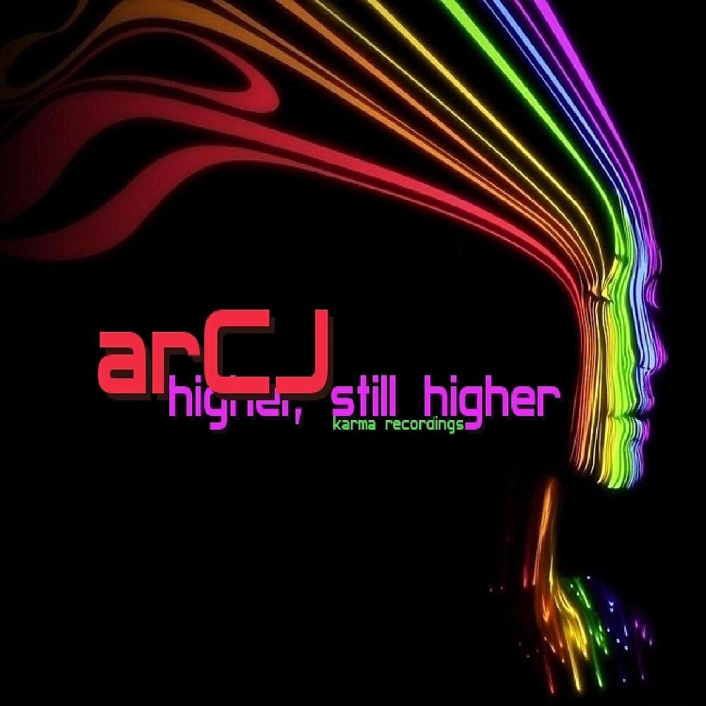 ARCJ - Higher, Still Higher