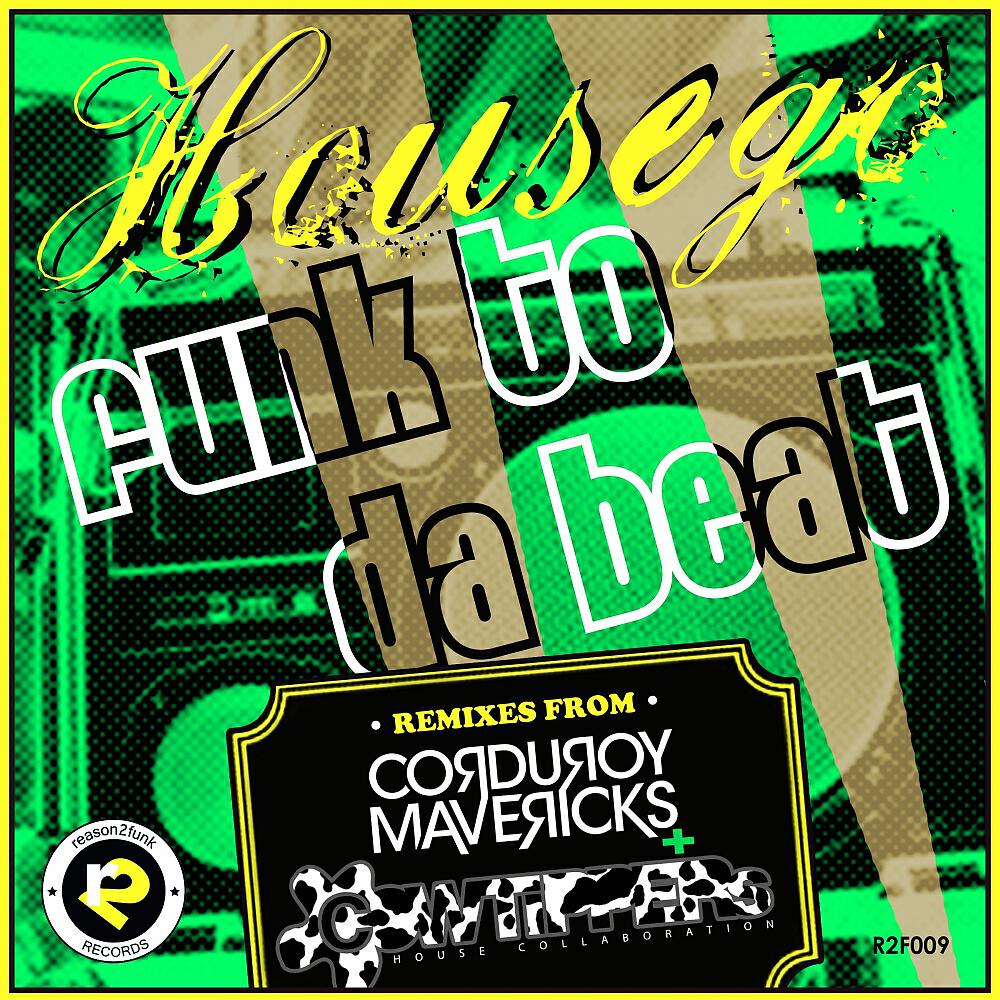 HouseGo - Funk To Da Beat (Corduroy Mavericks Remix)