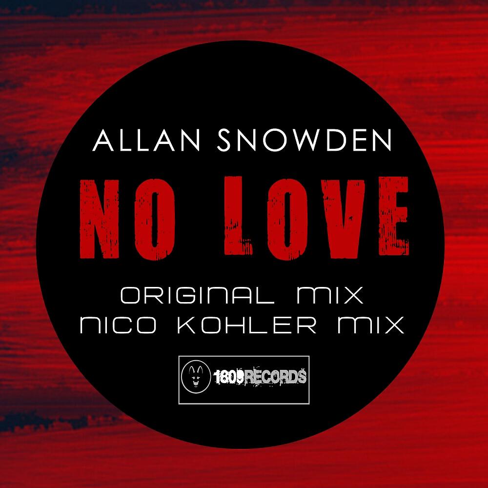 Allan Snowden - No Love (Nico Kohler Remix)