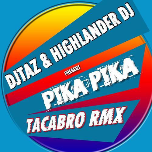 DJ Taz - Pika Pika (Tacabro Remix Radio)