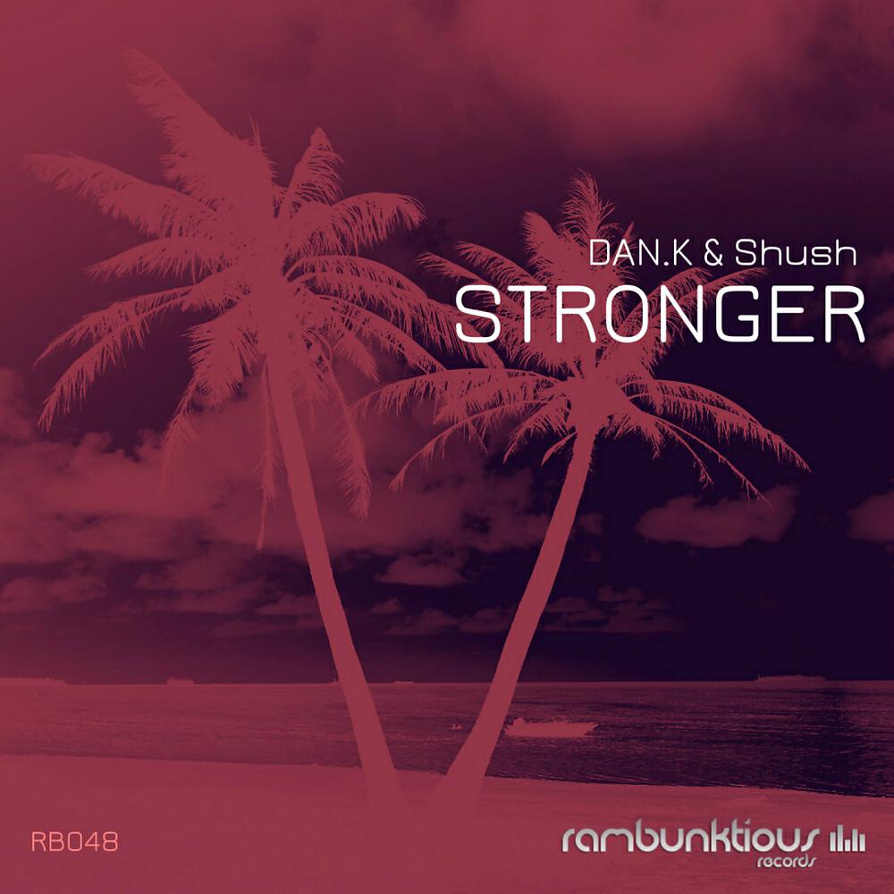 DAN.K - Stronger (DAN.K's Retro Tech Mix)