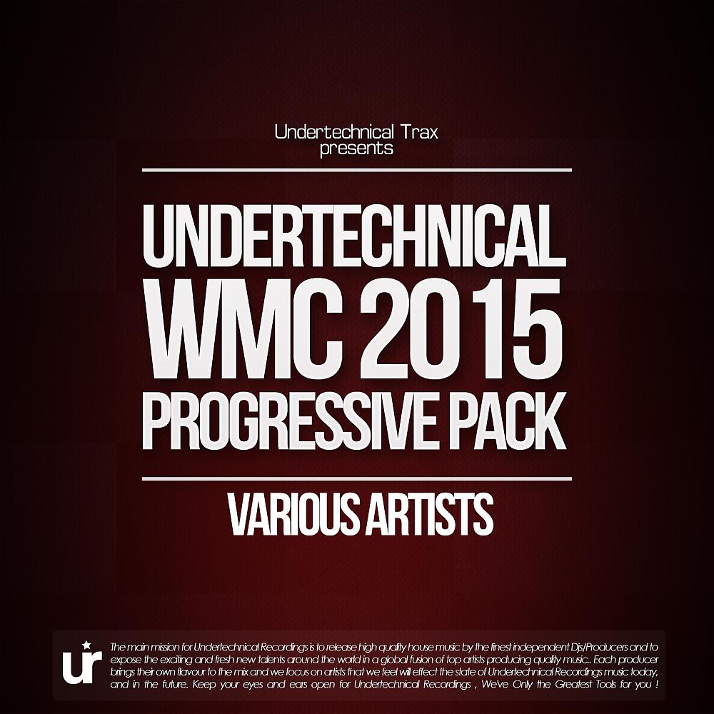 Постер альбома Undertechnical WMC 2015 Progressive Pack