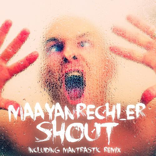 Maayan Rechler - Shout (Mantrastic Vocal Remix)