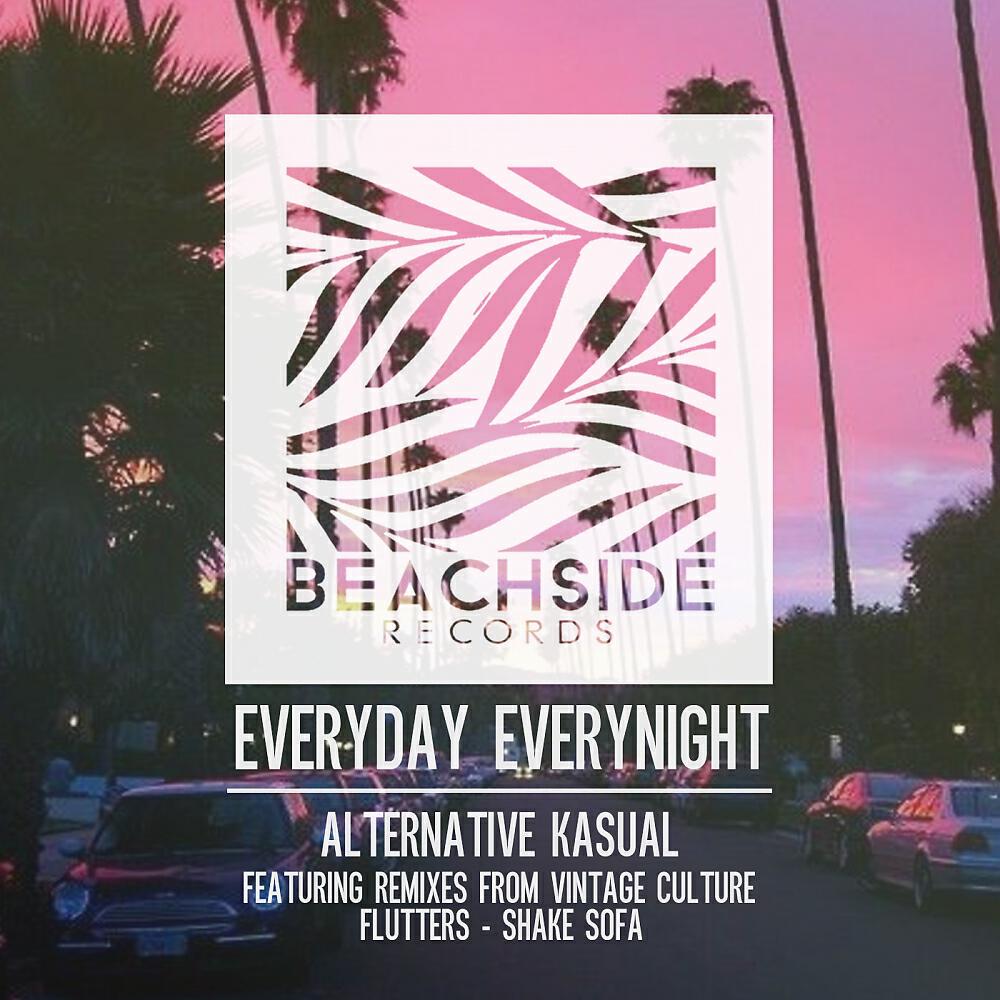 Alternative Kasual - Everyday Everynight (Shake Sofa Remix)