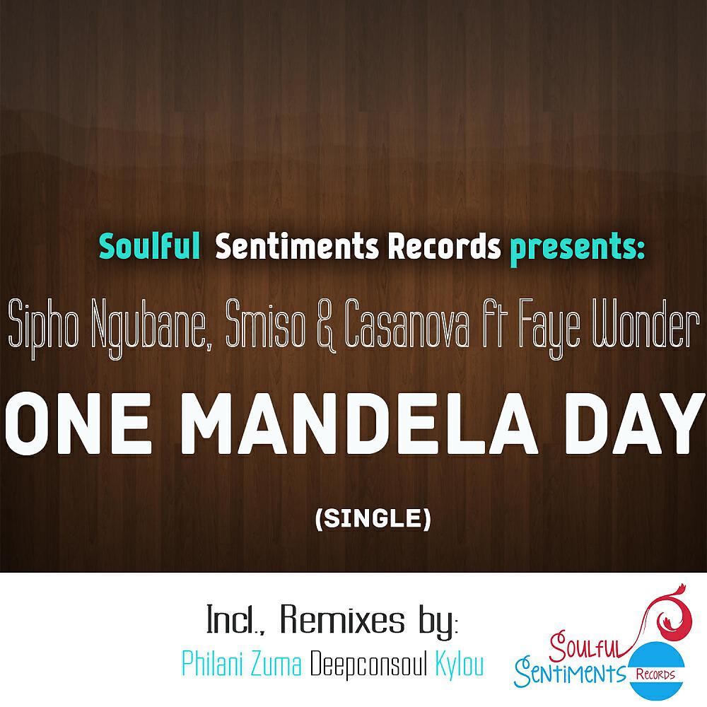 Sipho Ngubane - One Mandela Day (Philani Zuma Remix)