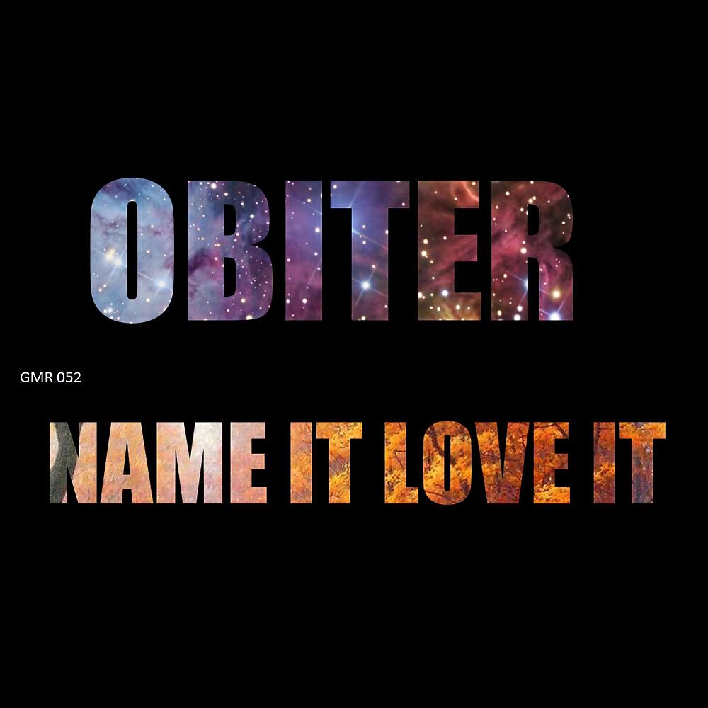 Obiter - Name It Love It
