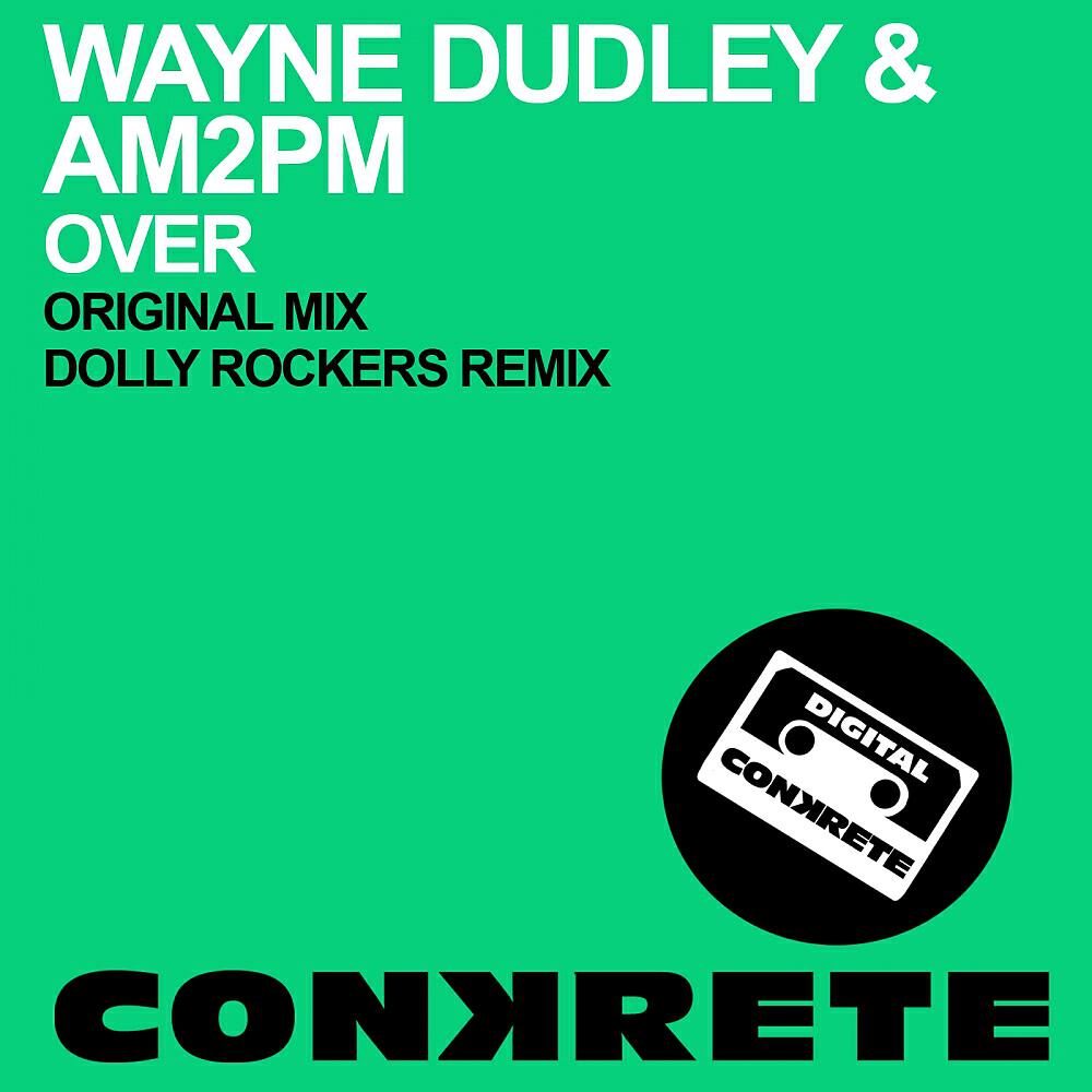 Wayne Dudley - Over (Dolly Rockers Remix)