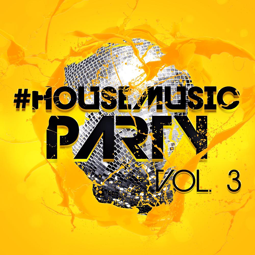 Постер альбома #housemusic Party, Vol. 3