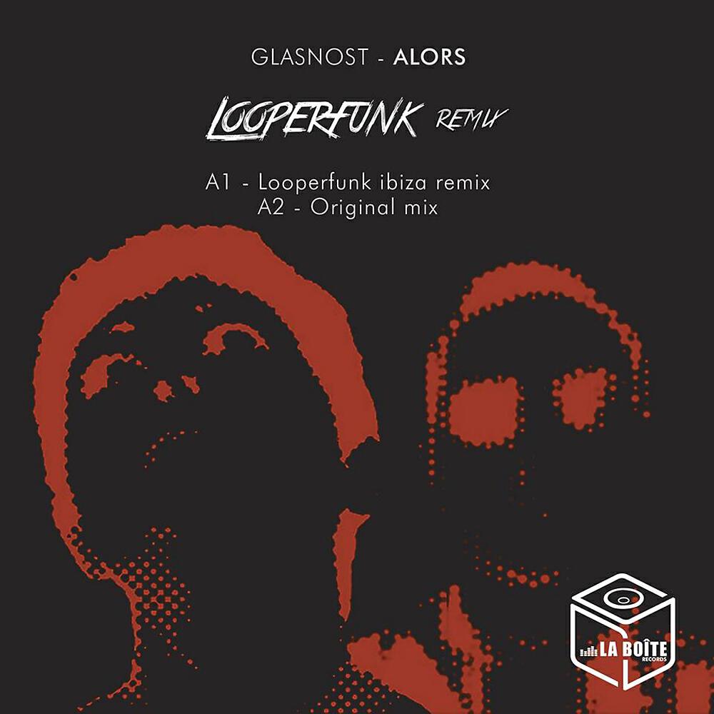 Glasnost - Alors (Looperfunk Remix)