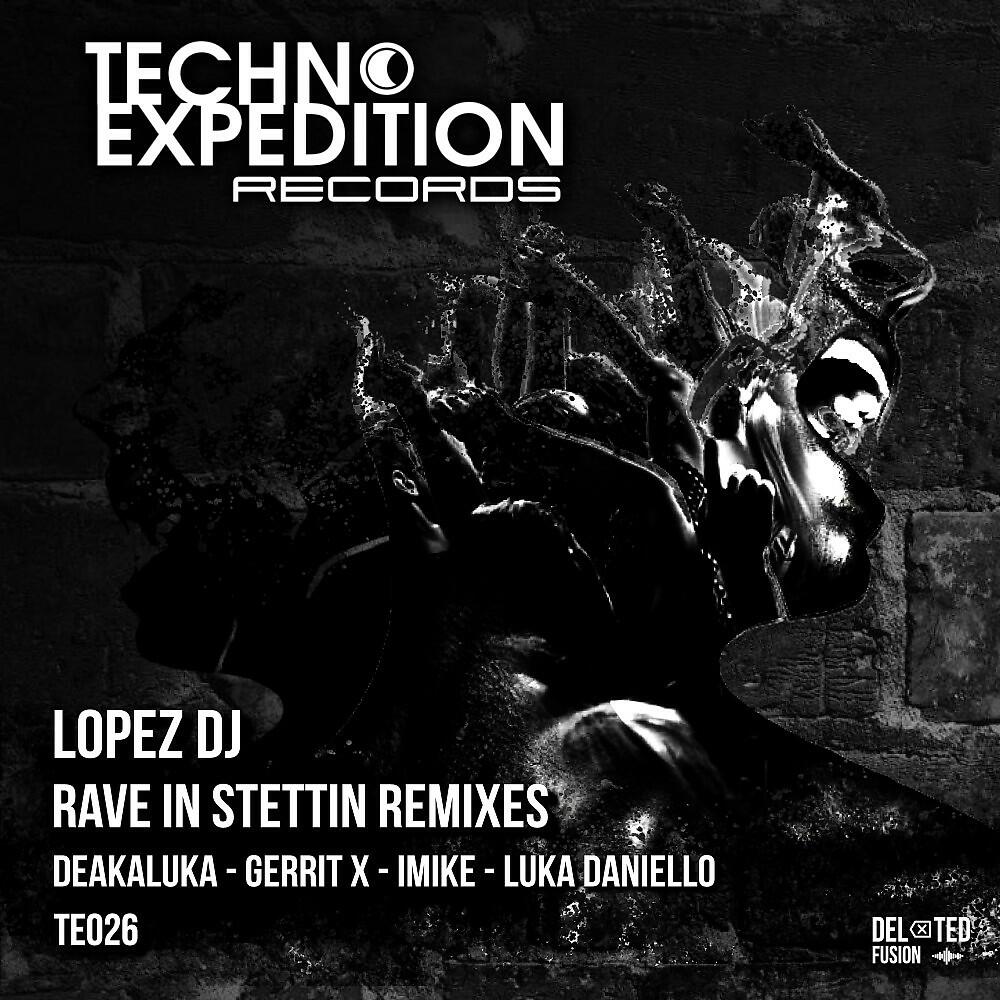Lopez DJ - Rave in Stettin (Luka Daniello Remix)