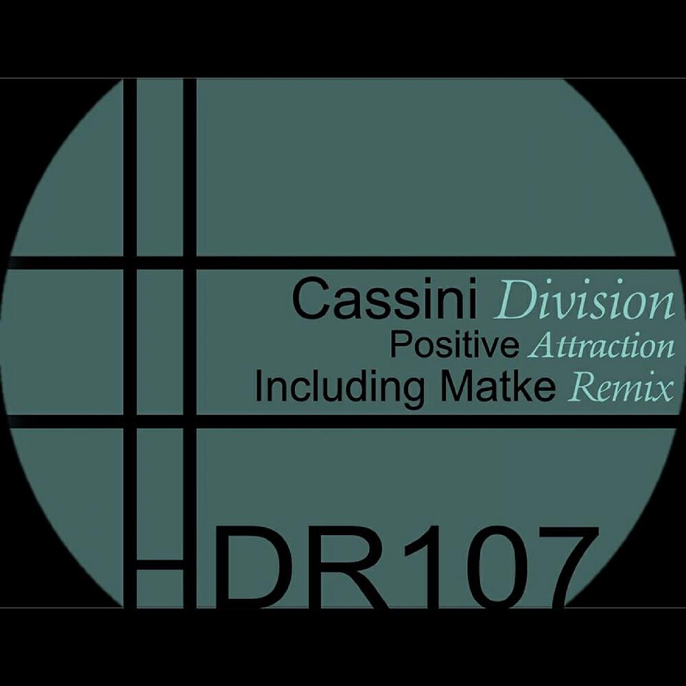 Cassini Division - Positive Attraction (Matke Remix)