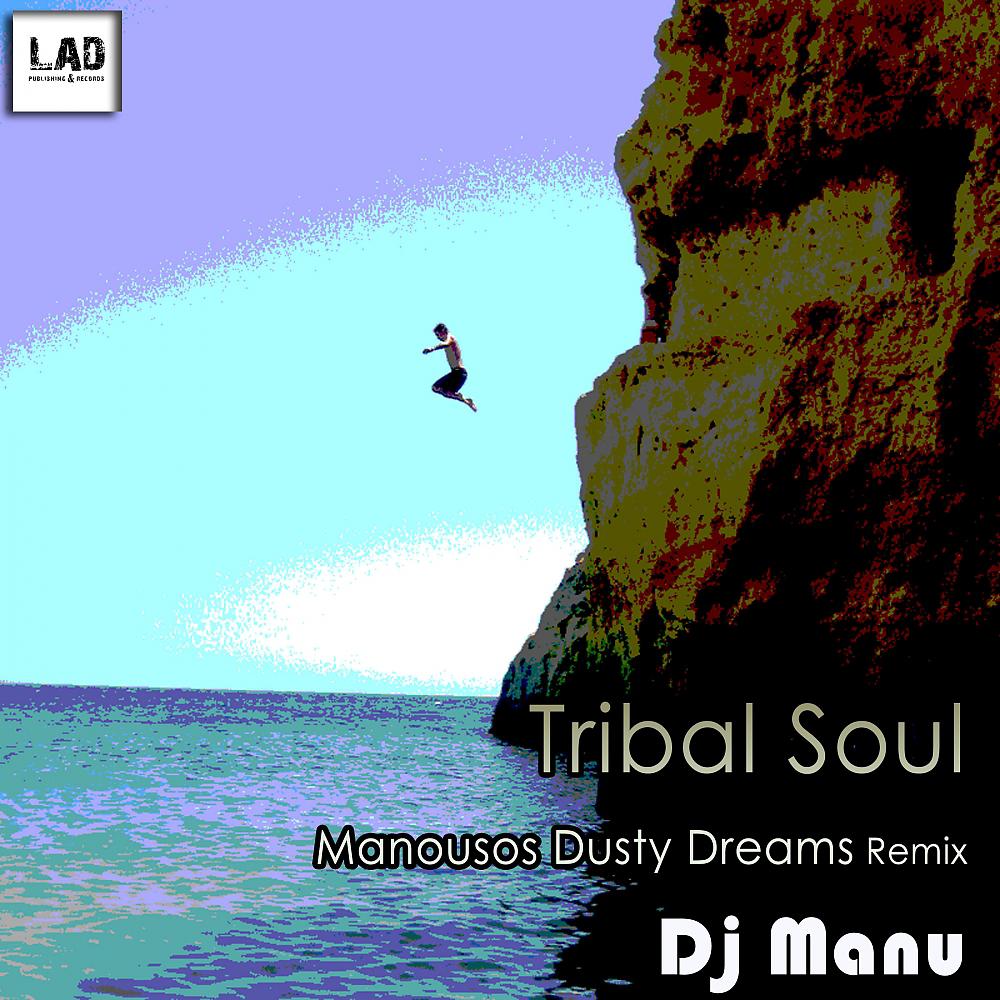 Постер альбома Tribal Soul (Manousos Dusty Dreams Remix)