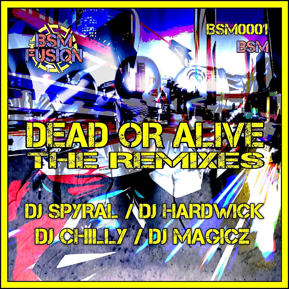 BSM - Dead Or Alive (DJ Hardwick Remix)