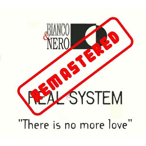 Real System - There Is No More Love (16c Groove)