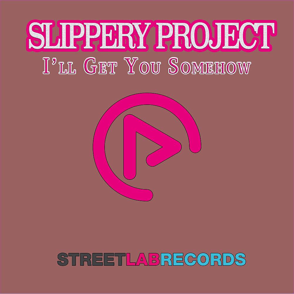 Slippery Project - I'll Get You Somehow (Gibo Rosin InDeep Mix)