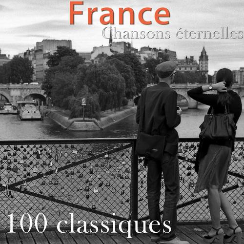 Постер альбома France - Chansons éternelles (100 classiques)