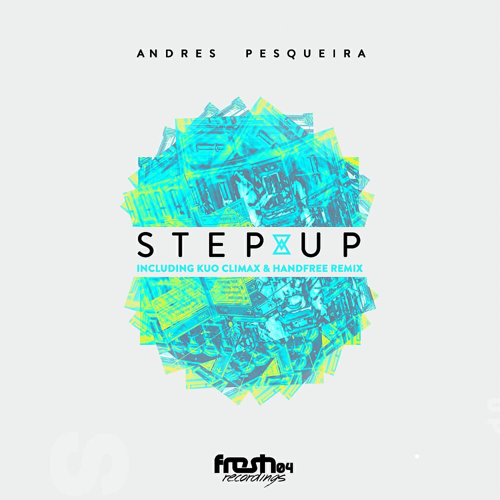 Andres Pesqueira - Step Up (Kuo Climax & Handfree Remix)