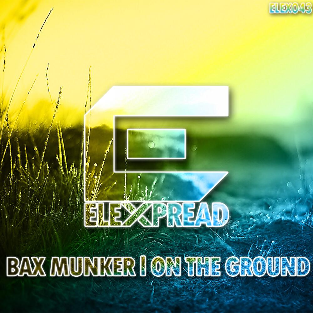 Bax Munker - On The Ground