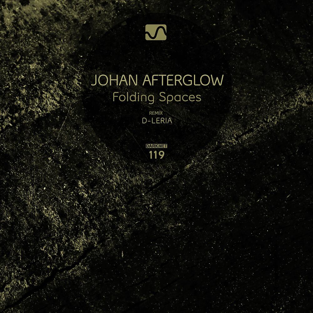 Johan Afterglow - Folding Spaces (D-Leria Remix)