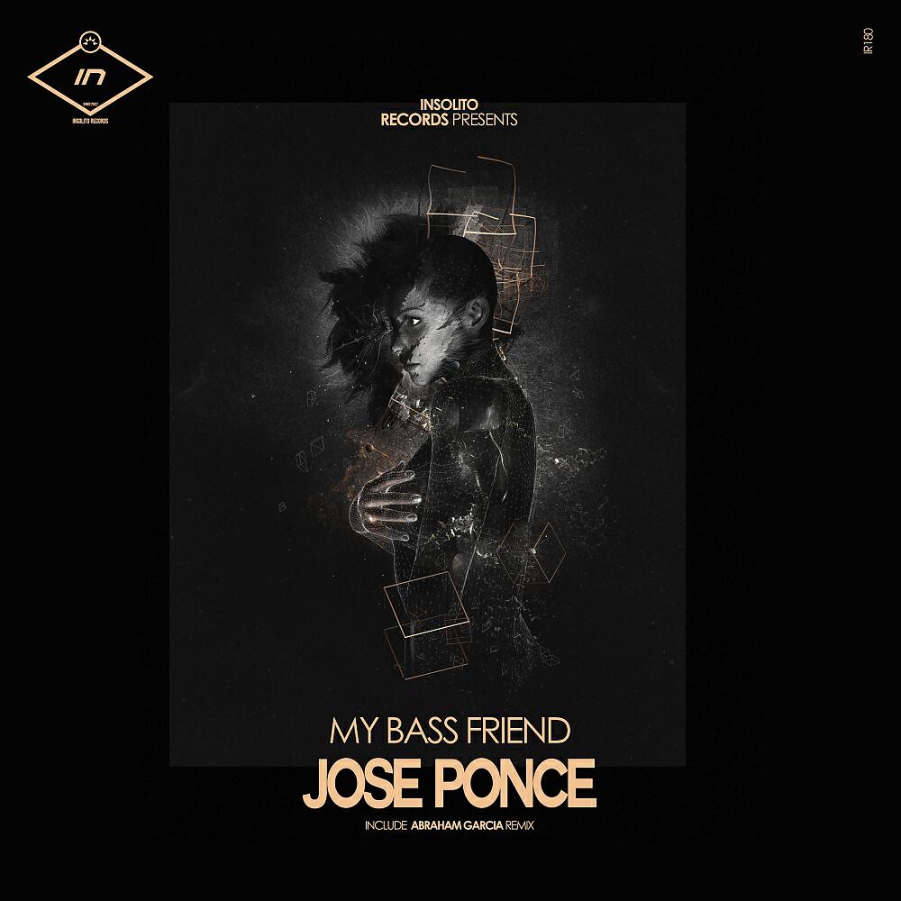 Jose Ponce - My Bass Friend (Abraham Garcia Remix)