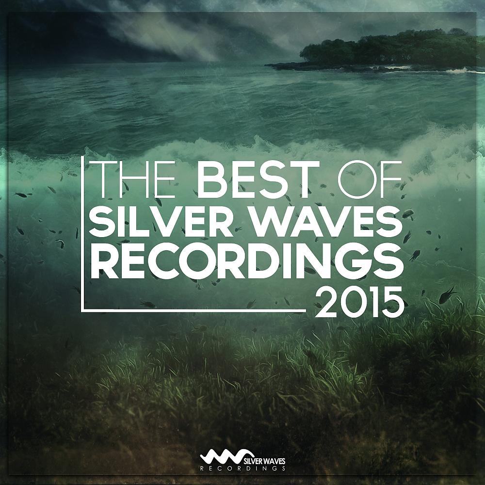 Постер альбома The Best Of Silver Waves Recordings 2015