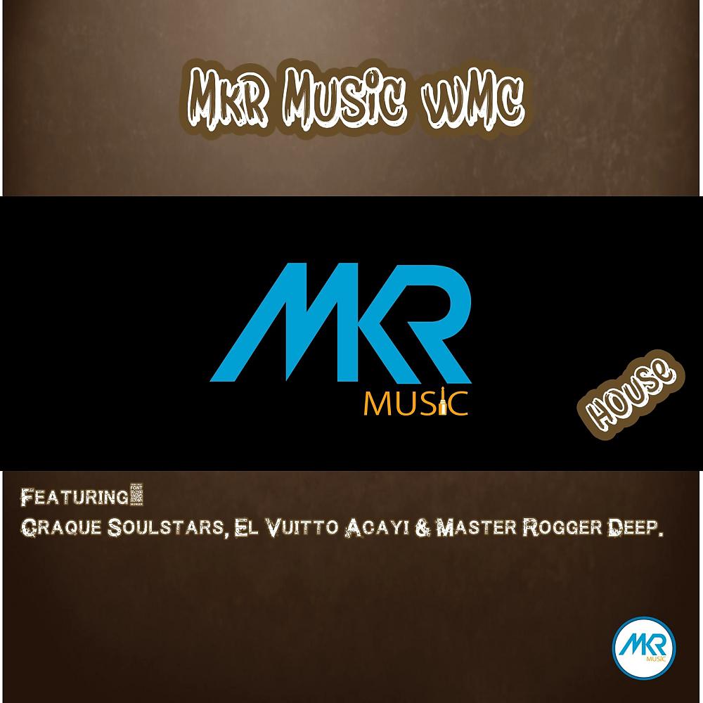Постер альбома MKR MUSIC WMC ( House )