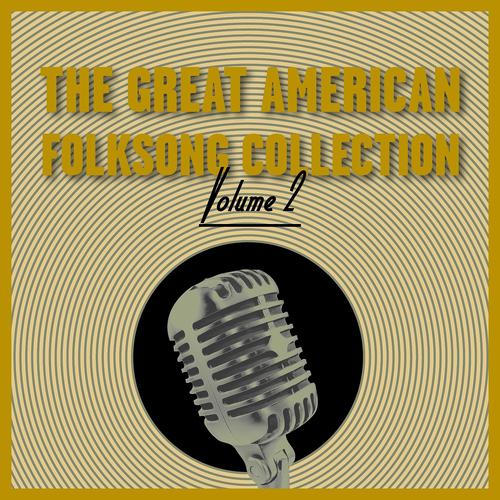 Постер альбома The Great American Folksong Collection, Vol.2