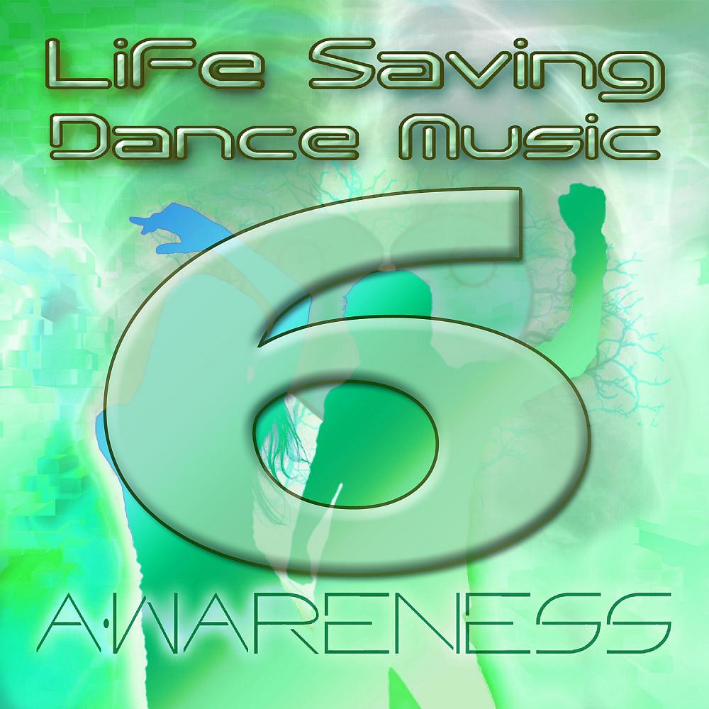 Постер альбома Life Saving Dance Music Vol. 6
