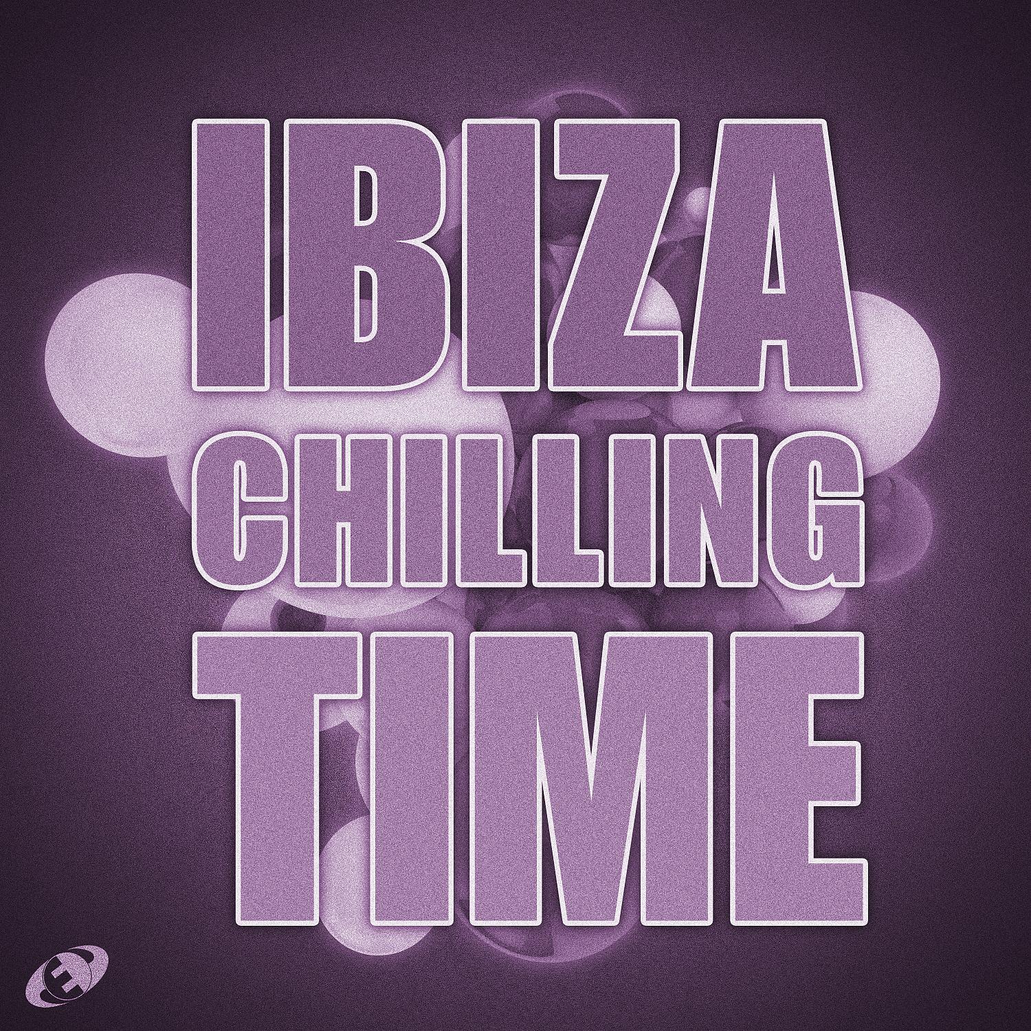 Постер альбома Ibiza Chilling Time, Vol.3